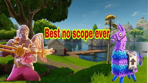 Fortnite Best No Scope Ever Youtube