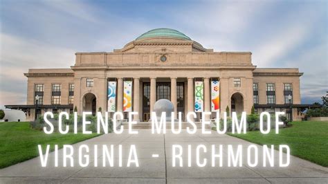 Science Museum Of Virginia Richmond Va Youtube