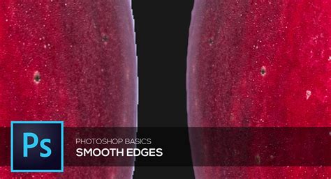 How To Smooth Edges In Photoshop Fix Pixelated Cutouts