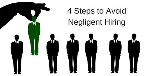 4 necessary steps to avoid being sued for negligent hiring hiring avoid step