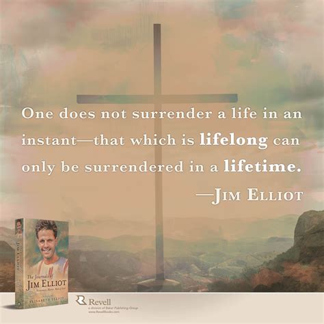 Jim Elliot Arrived In Ecuador As A Missionary At Age Twenty Five Three