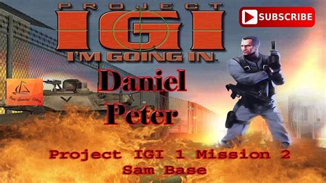 Project Igi 1 Mission 2 Sam Base With Daniel Peter Youtube