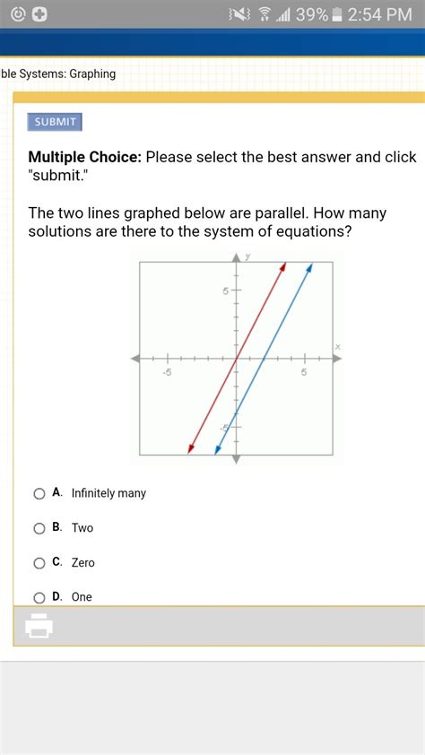 In your algebra classes, if a system of equations had infinitely many solutions, you would simply write infinitely many solutions and move on to the next problem. The two lines graphed below are parallel. How many ...