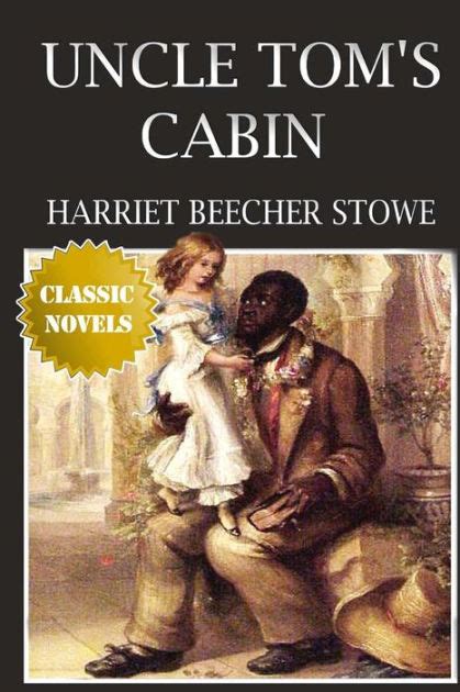 Uncle Tom S Cabin By Harriet Beecher Stowe Paperback Barnes Noble