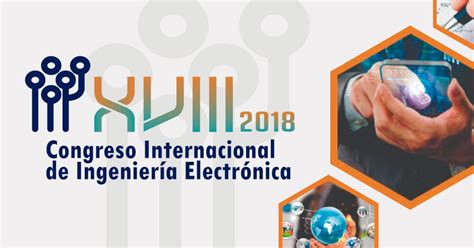 Xviii Congreso Internacional De Ingeniería Electrónica En La Católica