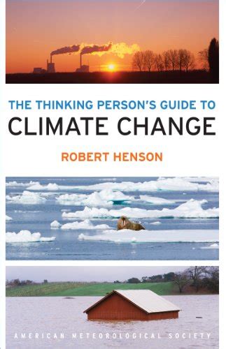 Climate action planning climate change science general background robert henson, the thinking person's guide to climate change ( boston: ^-^Read Online: The Thinking Person's Guide to Climate Change by Robert Henson #PDF#Download ...