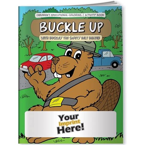 promotional coloring book buckle up with buckley the safety belt beaver