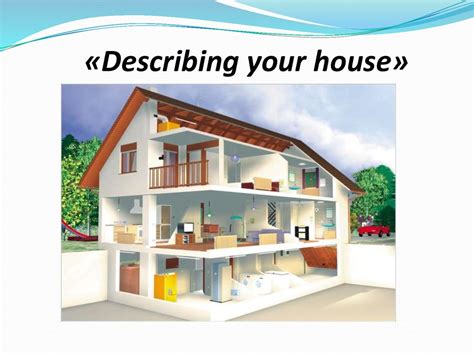 So that we can improve our services to provide for you better services in further! Describe your house - online presentation