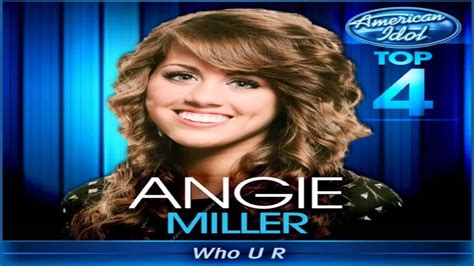 Angie Miller Who You Are Studio Version American Idol Top 4