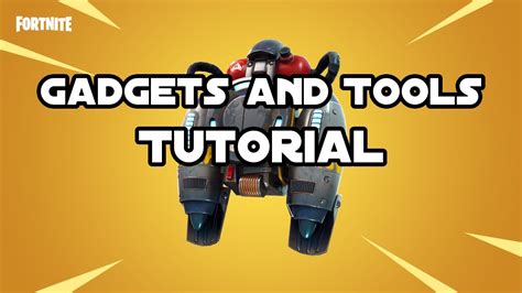 Fortnite Gadgets And Tools Tutorial Youtube
