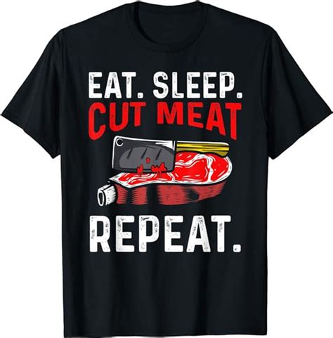 Mens Eat Sleep Cut Meat Repeat T Shirt Clothing