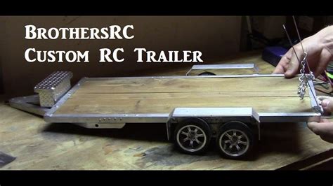 Brothersrc Rc Trailer Talk Pt1 Custom Built Rc Trailer Youtube