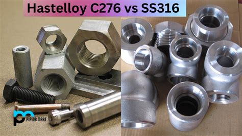 Hastelloy C276 Vs Ss316 Whats The Difference