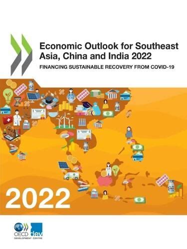 Economic Outlook For Southeast Asia China And India 2022 Oecd