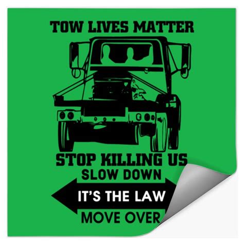 Tow Lives Matter Slow Down Move Over Stickers Sold By Ali Raza Sku