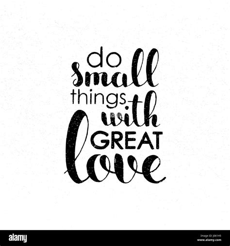 Do Small Things With Great Love Handwritten Lettering Inspirational