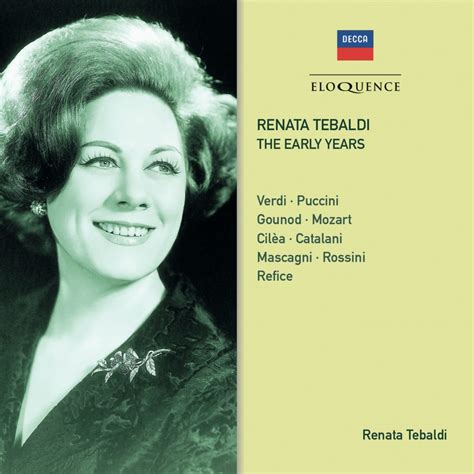 Renata Tebaldi The Early Years Eloquence Classics