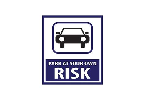 Premium Vector Park At Your Own Risk Sign Vector