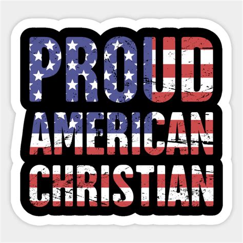 Proud American Christian Patriotic Design American Sticker