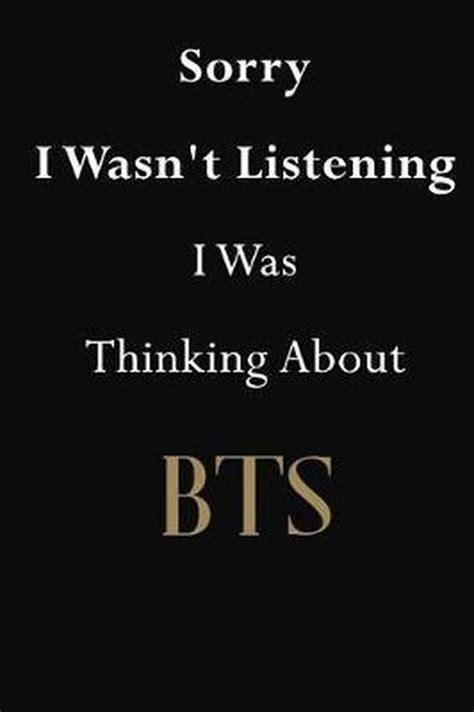 Sorry I Wasnt Listening I Was Thinking About Bts Jenny Clarkson 9781727524925 Boeken