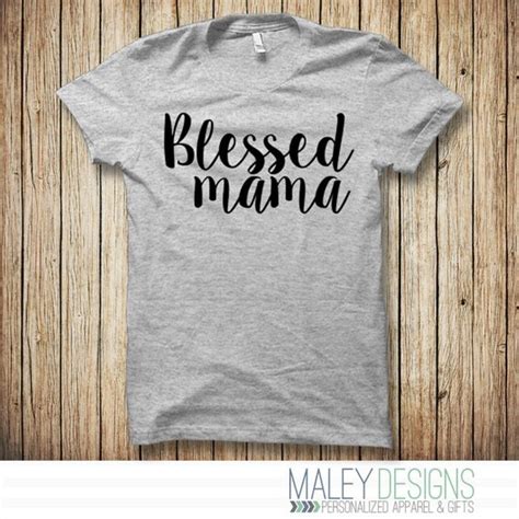 Blessed Mama Shirt Mom Shirt Mom Life Shirt T For Mom
