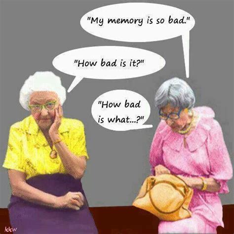 Lol Its That Bad Old People Jokes Funny Jokes Old Lady Humor