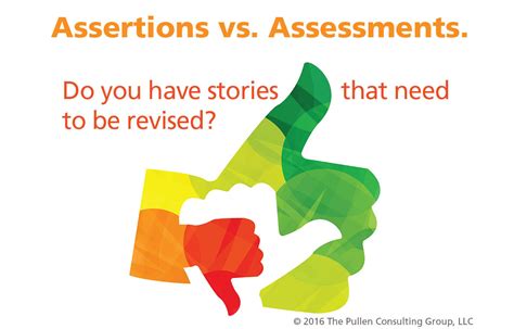 Assertions Vs Assessments The Pullen Consulting Group Llc