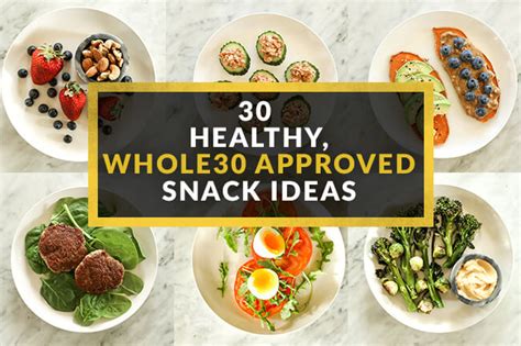 30 Healthy Whole30 Approved Snacks Real Simple Good