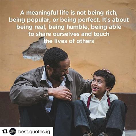 A Meaningful Life Is Not Being Rich Being Popular Or Being Perfect