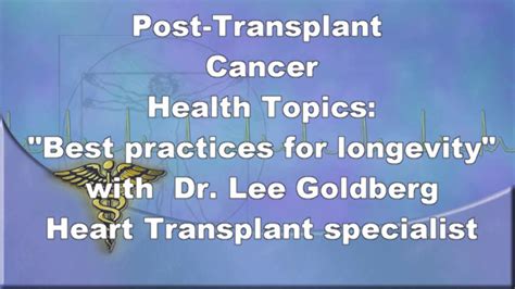 Trio Post Transplant Cancer Health Topic Dr Goldberg Shares Post