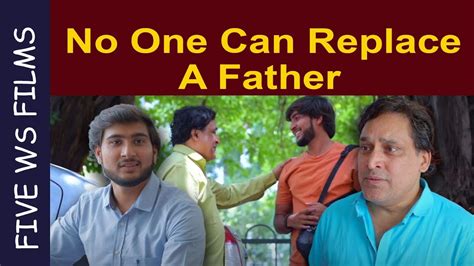 No One Can Replace A Father Youtube