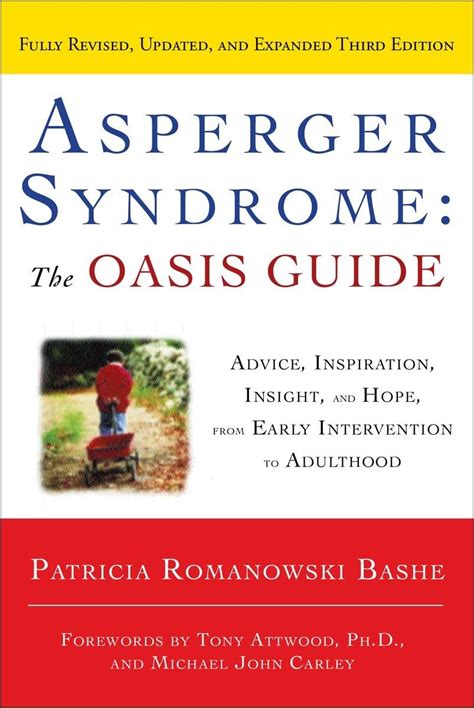 Asperger Syndrome The Oasis Guide Revised Third Edition Advice Inspiration Insight And