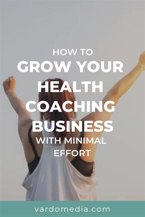 How To Grow Your Health Coaching Business With Minimal Effort Health