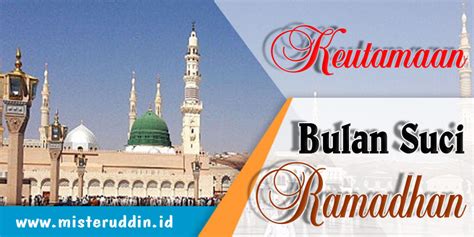 Keistimewaan Bulan Suci Ramadhan - Misteruddin
