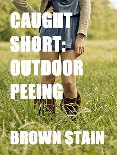 Caught Short Outdoor Peeing Golden Showers Public English Edition