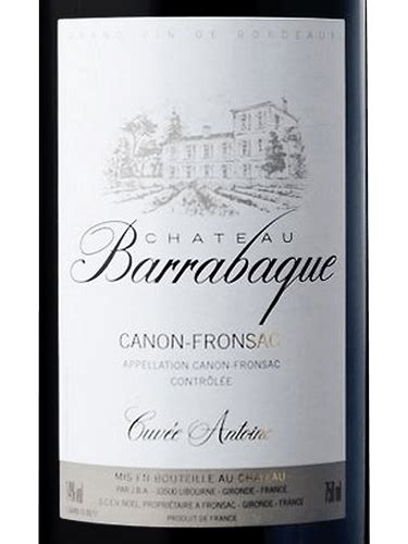 Château Barrabaque Cuvèe Antoine Canon Fronsac Vivino Us