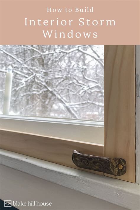 How To Make An Interior Storm Window Interior Storm Windows Storm