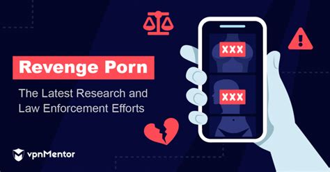 Revenge Porn The Latest Research And Law Enforcement Efforts