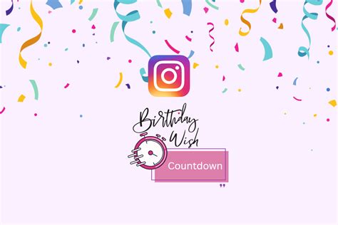 150 Best Birthday Countdown Captions For Instagram Techcult