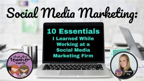 Social Media Marketing 10 Essentials I Learned Working At A Marketing