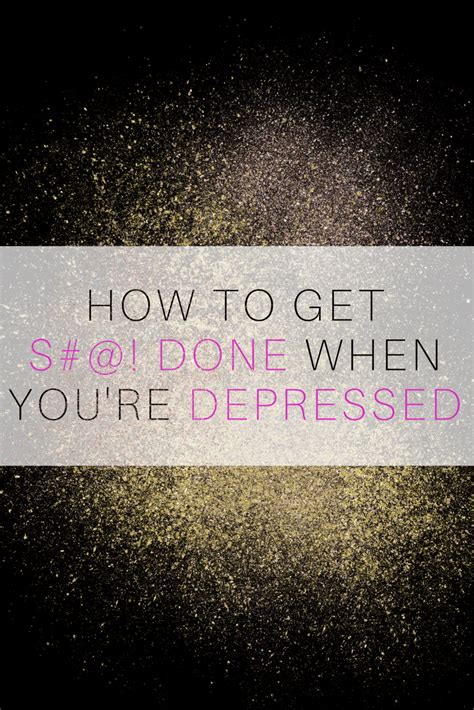 What To Do When Youre Depressed And Have No Motivation To