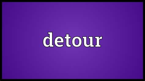 Detour Meaning Youtube