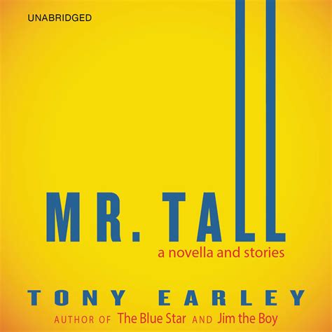 Mr Tall By Tony Earley Hachette Book Group