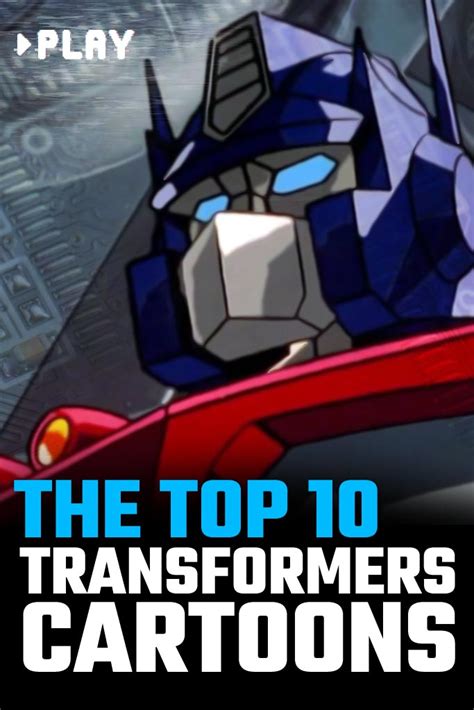 The Top 10 Transformers Cartoons Ever Made