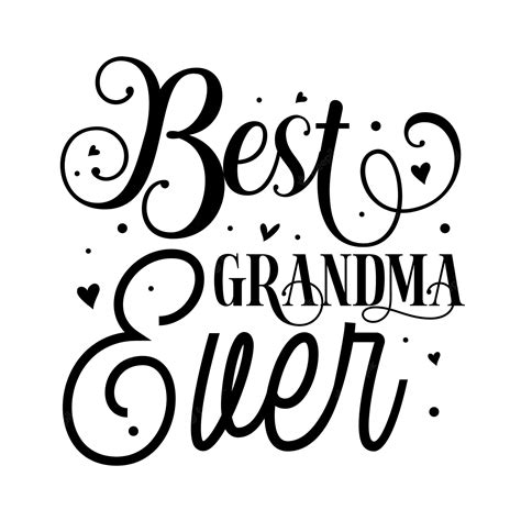 premium vector best grandma ever typography premium vector design quote template