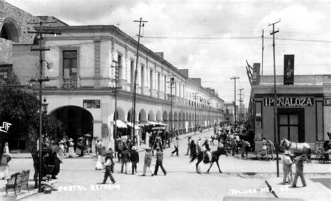 Antigua Toluca 1905 Portales Vista Desde Actual Calle Hidalgo Esq