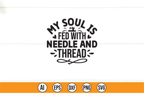 My Soul Is Fed With Needle And Thread Graphic By Teebusiness41