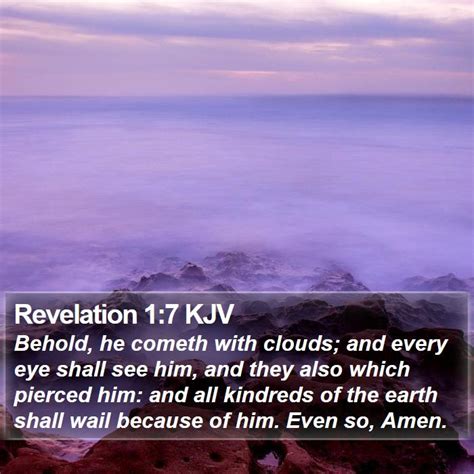 Revelation 17 Kjv Behold He Cometh With Clouds And Every Eye