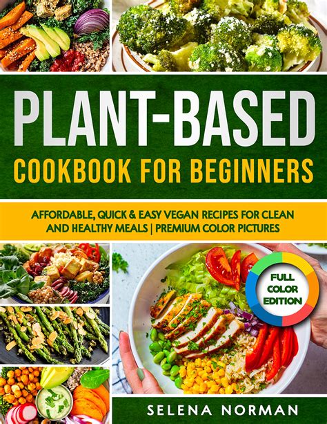 Plant Based Cookbook For Beginners Affordable Quick Easy Vegan