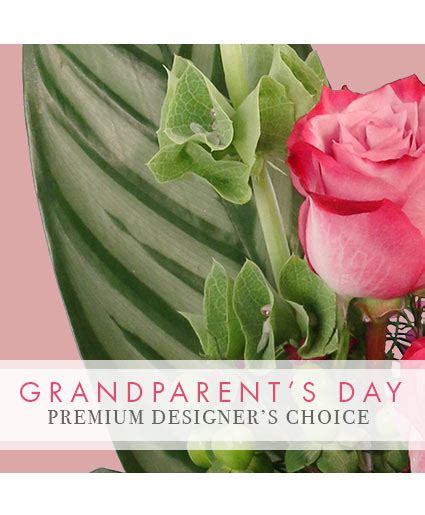 Grandparents Day Flowers Premium Designers Choice In Munhall Pa